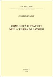 Comunità e statuti della Terra di Lavoro