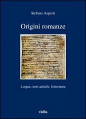 Origini romanze. Lingue, testi antichi, letterature