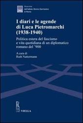 I diari e le agende di Luca Pietromarchi (1938-1940). Politica estera del fascismo e vita quotidiana di un diplomatico romano del '900