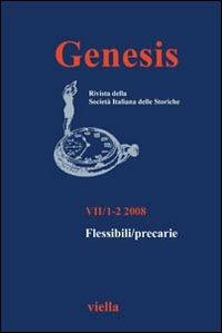 Genesis. Rivista della Società italiana delle storiche (2008) Vol. 1-2: Flessibili/precarie  - Libro Viella 2010 | Libraccio.it