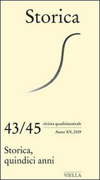 Storica, quindici anni (2009) vol. 43-44-45  - Libro Viella 2010 | Libraccio.it
