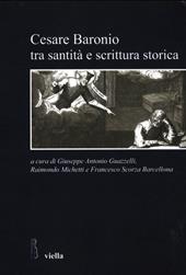 Cesare Baronio tra santità e scrittura storica