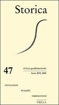 Storica (2010). Vol. 47  - Libro Viella 2010 | Libraccio.it