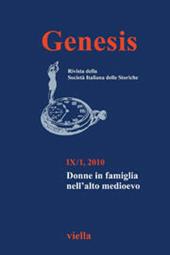 Genesis. Rivista della Società italiana delle storiche (2010). Vol. 1: Donne in famiglia nell'alto Medioevo.