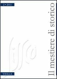Il mestiere di storico (2011). Vol. 2  - Libro Viella 2011 | Libraccio.it