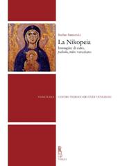 La Nikopeia. Immagine di culto, «palladio», mito veneziano