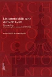 L' inventario delle carte di Nicolò Licata. Etica e politica di un consigliere comunale (1915-1983)
