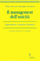 Il management dell'unicità. Organizzazione, evoluzione, formazione