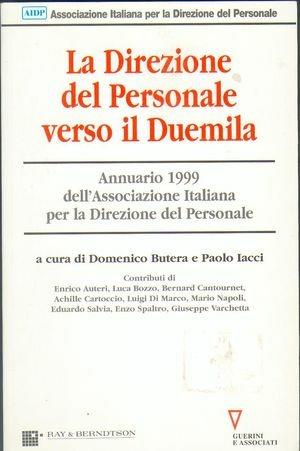 La direzione del personale verso il Duemila. Annuario AIDP 1999  - Libro Guerini e Associati 1999, Biblioteca del personale | Libraccio.it