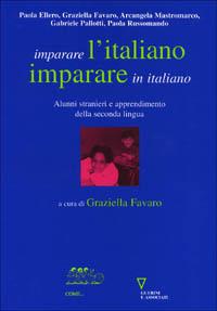 Imparare l'italiano, imparare in italiano. Alunni stranieri e apprendimento della seconda lingua  - Libro Guerini e Associati 2000 | Libraccio.it