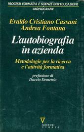 L' autobiografia in azienda. Metodologia per la ricerca e l'attività formativa