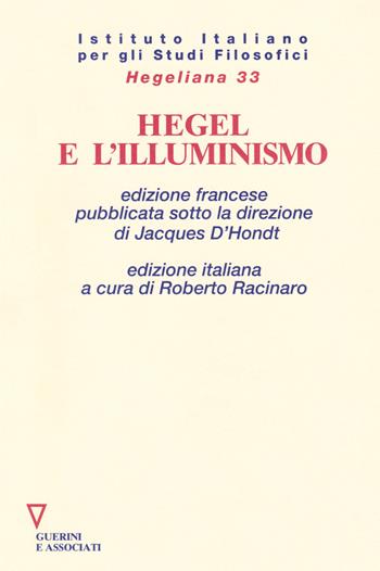 Hegel e l'illuminismo  - Libro Guerini e Associati 2005, Hegeliana | Libraccio.it