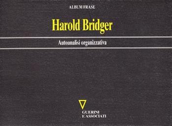 Autoanalisi organizzativa - Harold Bridger - Libro Guerini e Associati 2005, Album Frase | Libraccio.it