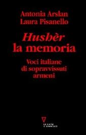 Hushèr la memoria. Voci italiane di sopravvissuti armeni