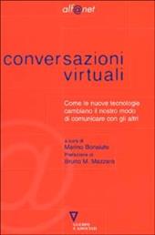 Conversazioni virtuali. Come le nuove tecnologie cambiano il nostro modo di comunicare con gli altri
