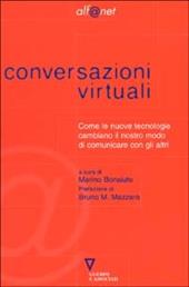 Conversazioni virtuali. Come le nuove tecnologie cambiano il nostro modo di comunicare con gli altri