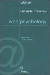 Web psychology - Gabriella Pravettoni - Libro Guerini e Associati 2002, Alf@net | Libraccio.it