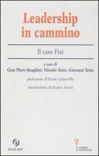 Leadership in cammino. Il caso Fiat  - Libro Guerini e Associati 2002, Isvor-Fiat | Libraccio.it