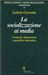 La socializzazione ai media. Contesti, interazioni e pratiche educative