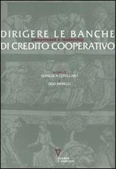 Dirigere le banche di Credito Cooperativo. Competenze e leadership