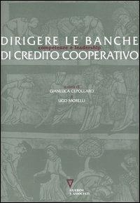 Dirigere le banche di Credito Cooperativo. Competenze e leadership  - Libro Guerini e Associati 2005, Network | Libraccio.it