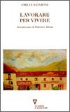 Lavorare per vivere - Emilia Salvioni - Libro Guerini e Associati 2003, Emilia salvioni.Una narratrice del Novec. | Libraccio.it