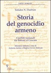 Storia del genocidio armeno. Conflitti nazionali dai Balcani al Caucaso