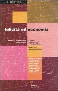 Felicità ed economia. Quando il benessere è ben vivere  - Libro Guerini e Associati 2005, Biblioteca contemporanea | Libraccio.it