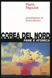 Corea del Nord. Fame e atomica