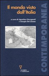 Il mondo visto dall'Italia  - Libro Guerini e Associati 2005, Contemporanea | Libraccio.it