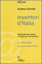 Inventori d'Italia. Dall'eredità del passato la chiave per l'innovazione