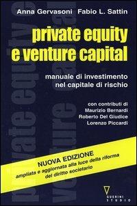 Private equity e venture capital. Manuale di investimento nel capitale di rischio - Anna Gervasoni, Fabio L. Sattin - Libro Guerini e Associati 2004 | Libraccio.it