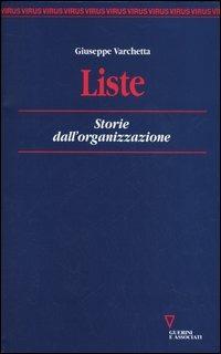 Liste. Storie dall'organizzazione - Giuseppe Varchetta - Libro Guerini e Associati 2005, Virus | Libraccio.it
