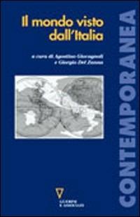 Il mondo visto dall'Italia - Agostino Giovagnoli, Giorgio Del Zanna - Libro Guerini e Associati 2005 | Libraccio.it