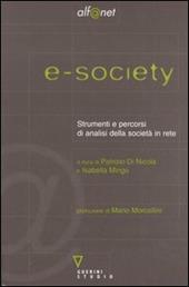E-society. Strumenti e percorsi di analisi della società in rete. Con CD-ROM