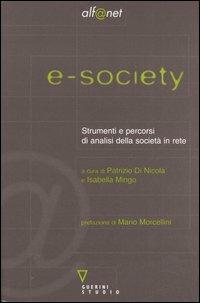 E-society. Strumenti e percorsi di analisi della società in rete. Con CD-ROM  - Libro Guerini e Associati 2005, Alf@net | Libraccio.it