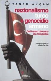 Nazionalismo turco e genocidio armeno. Dall'Impero ottomano alla Repubblica