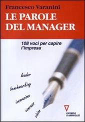 Le parole del manager. 108 voci per capire l'impresa