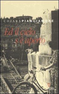 Ed il cielo s'è aperto - Chiara Pianciamore - Libro Guerini e Associati 2006 | Libraccio.it
