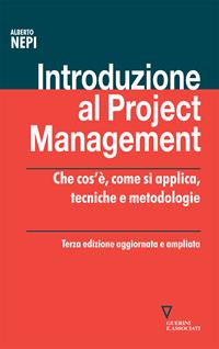 Introduzione al project management. Che cos'è, come si applica, tecniche e metodologie - Alberto Nepi - Libro Guerini e Associati 2006, Network strumenti | Libraccio.it