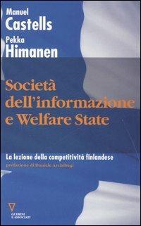 Società dell'informazione e welfare state. La lezione della competitività finlandese - Manuel Castells, Pekka Himanen - Libro Guerini e Associati 2006, Biblioteca contemporanea | Libraccio.it