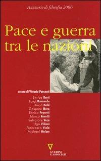 Pace e guerra tra le nazioni. Seconda navigazione. Annuario di filosofia 2006  - Libro Guerini e Associati 2006 | Libraccio.it
