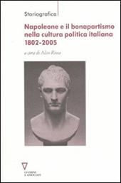 Napoleone e il bonapartismo nella cultura politica italiana 1802-2005