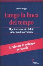 Lungo la linea del tempo. Il potenziamento del sé in forma di narrazione