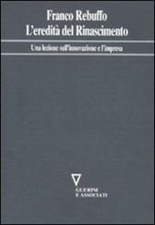 L' eredità del Rinascimento. Una lezione sull'innovazione e l'impresa