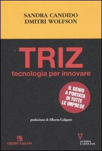 Triz. Tecnologia per innovare - Sandra Candido, Dmitri Wolfson - Libro Guerini e Associati 2008, Network strumenti | Libraccio.it