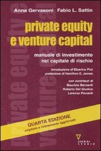 Private equity e venture capital. Manuale di investimento nel capitale di rischio - Anna Gervasoni, Fabio L. Sattin - Libro Guerini e Associati 2008 | Libraccio.it