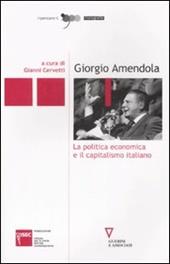 Giorgio Amendola. La politica economica e il capitalismo italiano