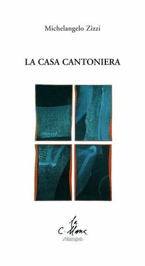 La casa cantoniera - Michelangelo Zizzi - Libro Stampa 2009 2019, La collana | Libraccio.it