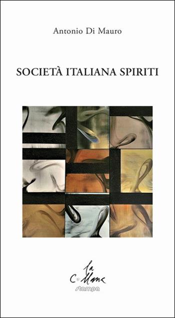 Società italiana spiriti - Antonio Di Mauro - Libro Stampa 2009 2020, La collana | Libraccio.it